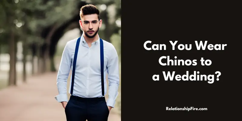 Man in chinos and suspenders - Can You Wear Chinos to a Wedding