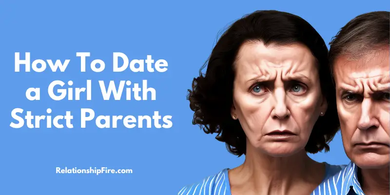 Concerned man and woman - how to date a girl with strict parents