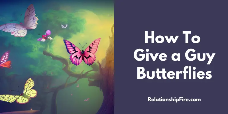 Anime butterflies in a forest - ways to give a guy butterflies
