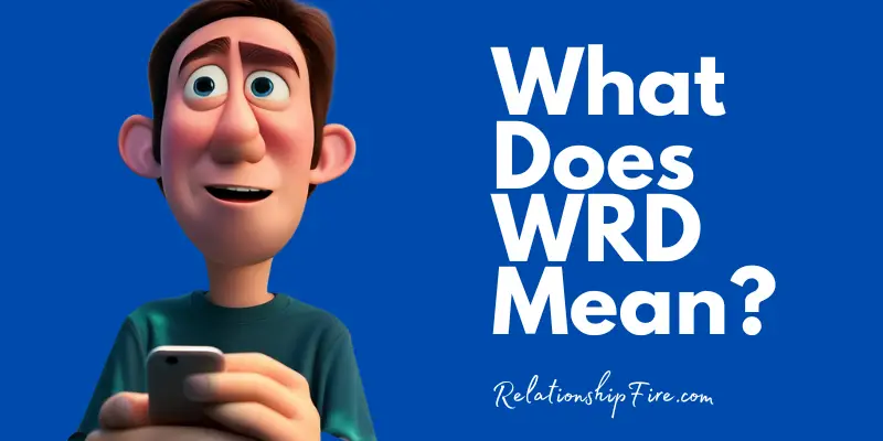 Cartoon man looking at a cell phone - what does WRD mean in text