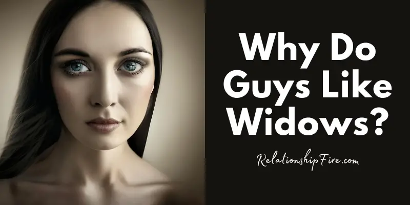 Haunting face of a woman widow - why do guys like widows