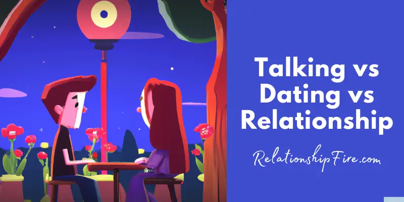 Cartoon couple on a date - talking vs dating vs relationship