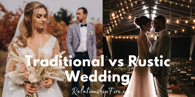 Bride and groom at a Rustic Wedding vs Bride and Groom at Traditional Wedding - What Is Traditional vs Rustic Wedding