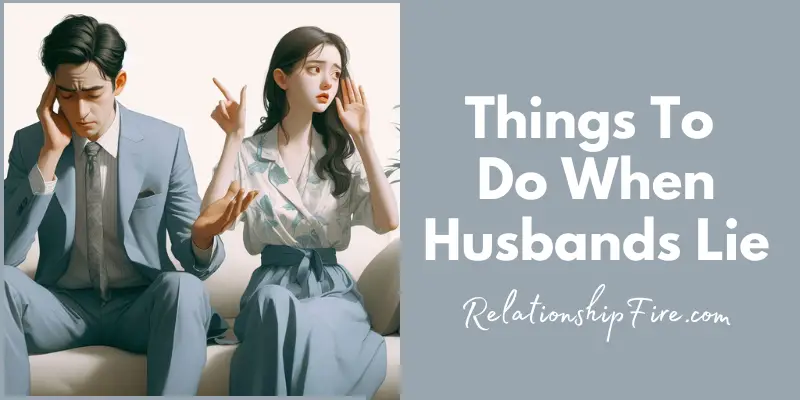 Blog post image of a man and woman on a couch - Things to Do When Husbands Lie